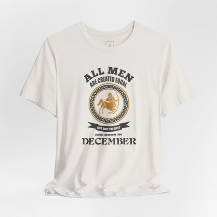 All Men Are Created Equal December T-Shirt | December Birthday Tee