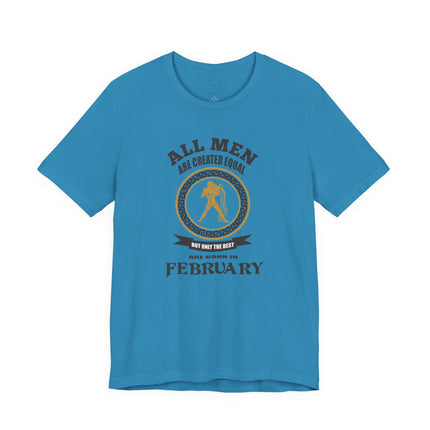 All Men Are Created Equal February tee | Zodiac Birthday shirt