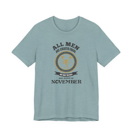 All Men Are Created Equal November T-Shirt | Scorpio Zodiac Tee