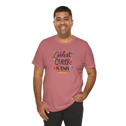 Coolest Queer in Town T-Shirt — Rainbow Pride Graphic Tee