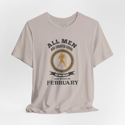 All Men Are Created Equal February tee | Zodiac Birthday shirt