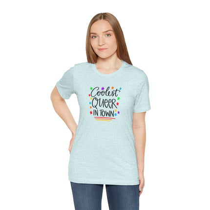 Coolest Queer in Town T-Shirt — Rainbow Pride Graphic Tee