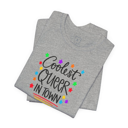 Coolest Queer in Town T-Shirt — Rainbow Pride Graphic Tee