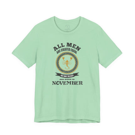 All Men Are Created Equal November T-Shirt | Scorpio Zodiac Tee