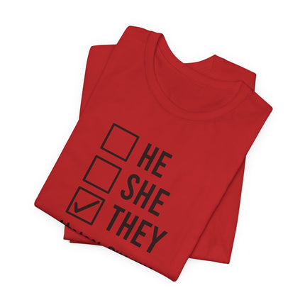 They / Non-Binary Tee — Checkbox He She They Shirt