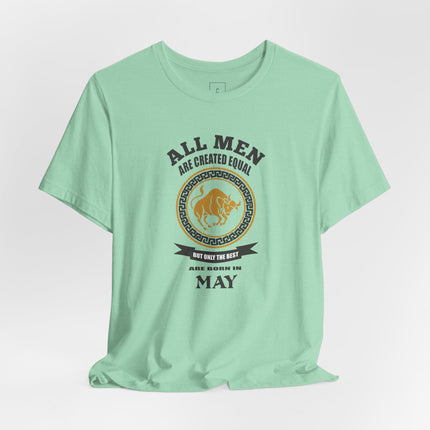 All Men Are Created Equal May T-Shirt | Leo Zodiac Birthday Tee