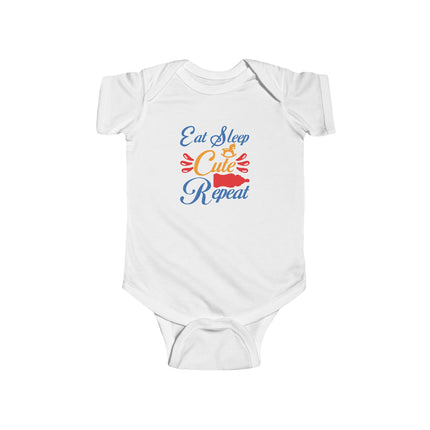 Infant Bodysuit — "Eat Sleep Be Cute Repeat" Baby Onesie