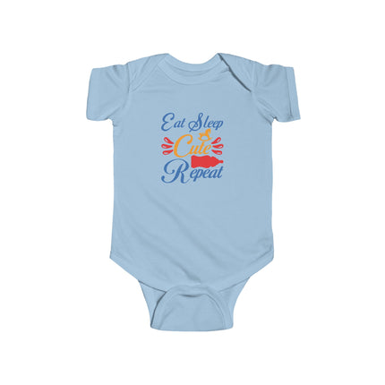 Infant Bodysuit — "Eat Sleep Be Cute Repeat" Baby Onesie