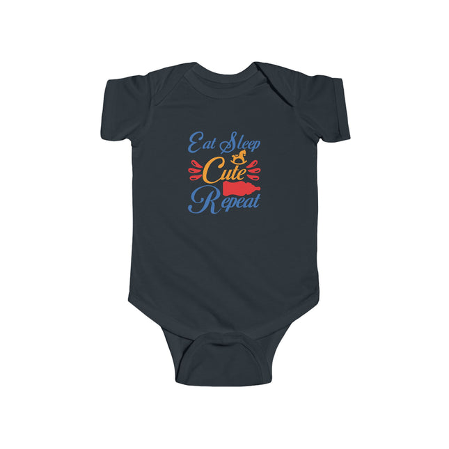 Infant Bodysuit — "Eat Sleep Be Cute Repeat" Baby Onesie