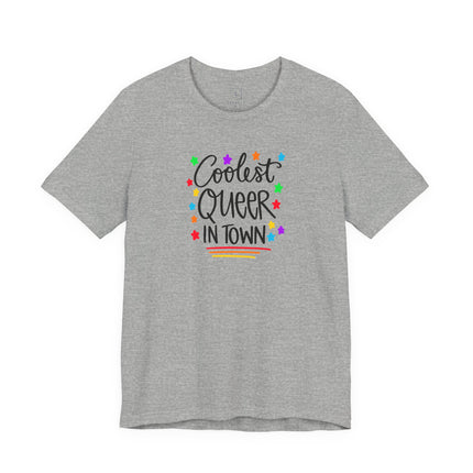 Coolest Queer in Town T-Shirt — Rainbow Pride Graphic Tee