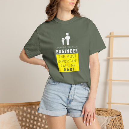 Engineer Dad T-shirt | Engineer The Most Important Call Me Dad tee