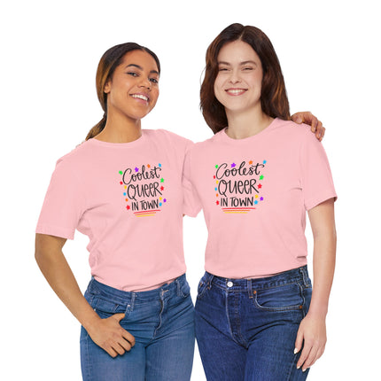 Coolest Queer in Town T-Shirt — Rainbow Pride Graphic Tee