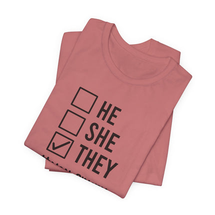 They / Non-Binary Tee — Checkbox He She They Shirt