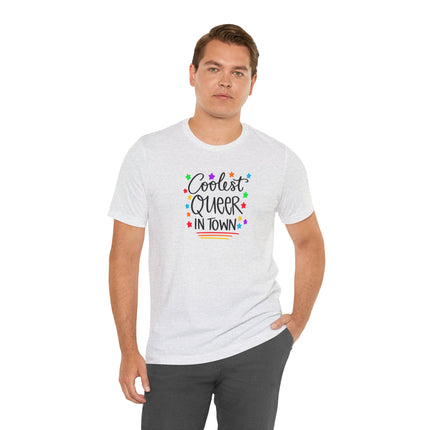 Coolest Queer in Town T-Shirt — Rainbow Pride Graphic Tee