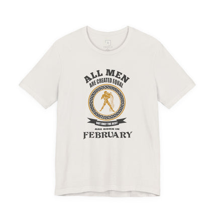 All Men Are Created Equal February tee | Zodiac Birthday shirt