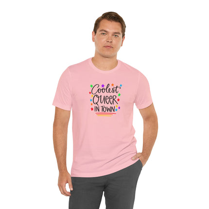 Coolest Queer in Town T-Shirt — Rainbow Pride Graphic Tee