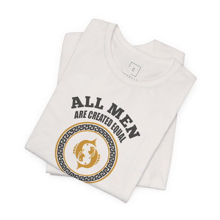 All Men Are Created Equal March Birthday T-Shirt | Zodiac Aries Tee
