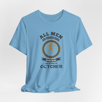 All Men Are Created Equal Libra Zodiac October T-Shirt | October Birthday Tee