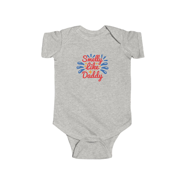 Smelly Like Daddy Infant Bodysuit — Funny Baby One-Piece Gift for New Dads