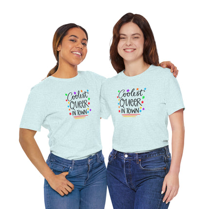 Coolest Queer in Town T-Shirt — Rainbow Pride Graphic Tee
