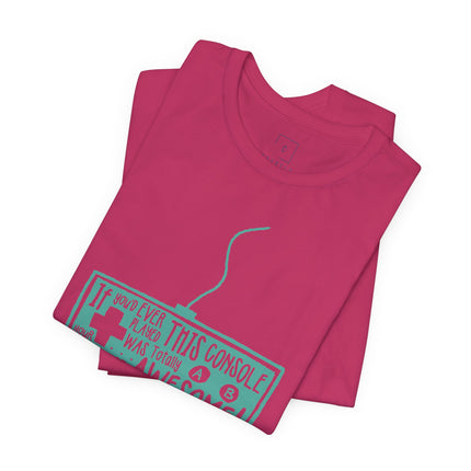 Retro Gaming Tee – “If You Played This Console When You Were Young, Then Your Childhood Was Awesome”