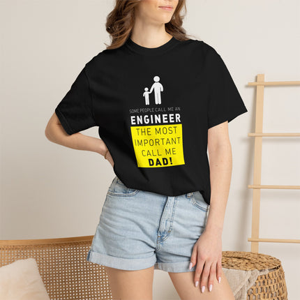 Engineer Dad T-shirt | Engineer The Most Important Call Me Dad tee