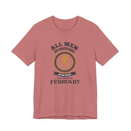 All Men Are Created Equal February tee | Zodiac Birthday shirt