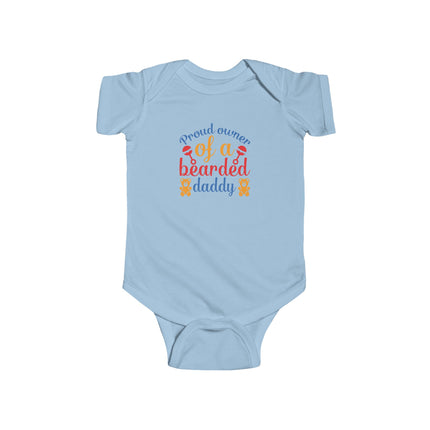 Proud Owner of a Bearded Daddy Infant Bodysuit