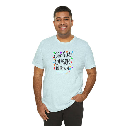 Coolest Queer in Town T-Shirt — Rainbow Pride Graphic Tee