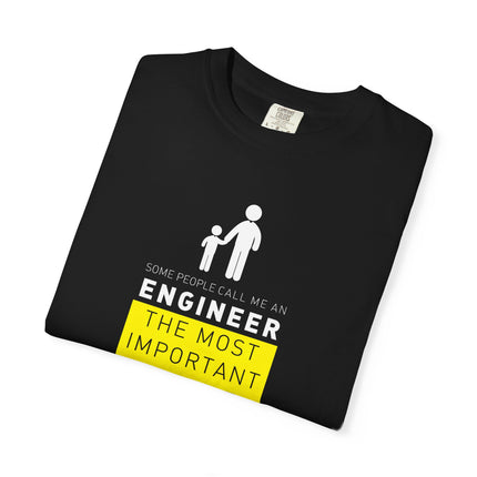 Engineer Dad T-shirt | Engineer The Most Important Call Me Dad tee