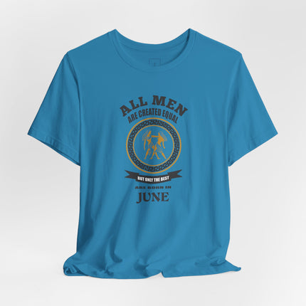 All Men Are Created Equal June Tee | Zodiac Gemini Birthday Shirt