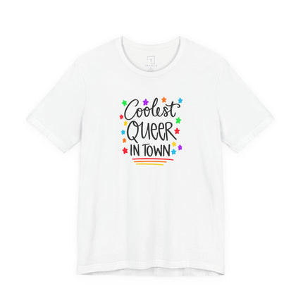 Coolest Queer in Town T-Shirt — Rainbow Pride Graphic Tee