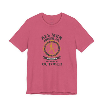All Men Are Created Equal Libra Zodiac October T-Shirt | October Birthday Tee