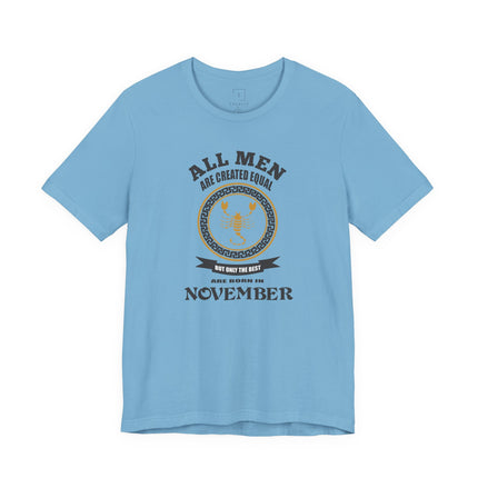 All Men Are Created Equal November T-Shirt | Scorpio Zodiac Tee