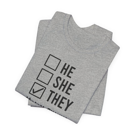 They / Non-Binary Tee — Checkbox He She They Shirt