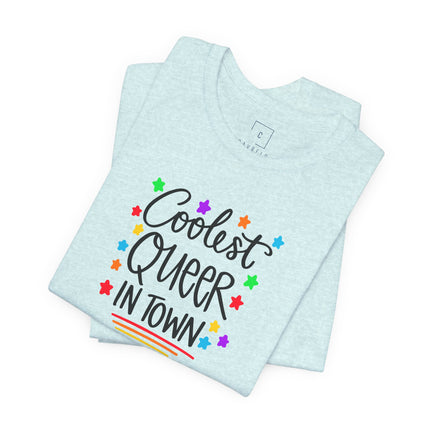 Coolest Queer in Town T-Shirt — Rainbow Pride Graphic Tee