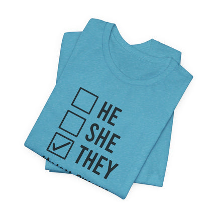 They / Non-Binary Tee — Checkbox He She They Shirt