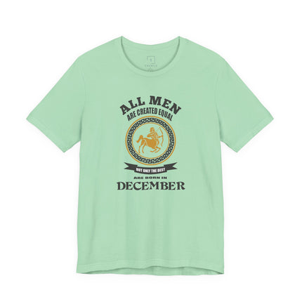 All Men Are Created Equal December T-Shirt | December Birthday Tee