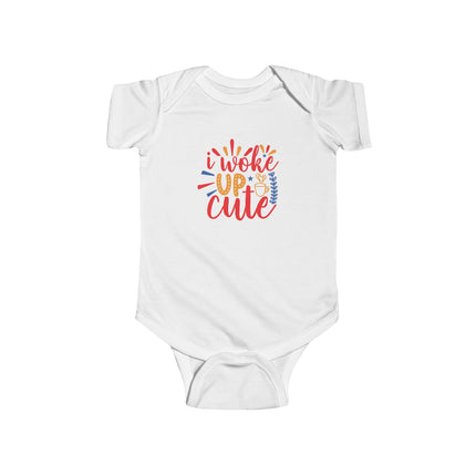 I Woke Up Cute Infant Bodysuit — Cute Baby Onesie