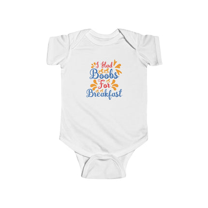 Infant Bodysuit - "I Had Boobs For Breakfast" Cute Breastfeeding Baby Onesie