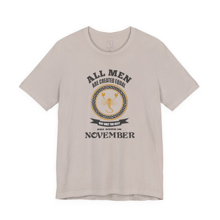 All Men Are Created Equal November T-Shirt | Scorpio Zodiac Tee