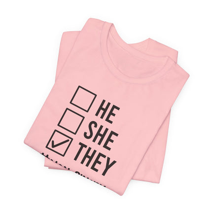 They / Non-Binary Tee — Checkbox He She They Shirt