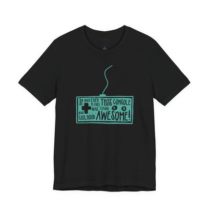 Retro Gaming Tee – “If You Played This Console When You Were Young, Then Your Childhood Was Awesome”