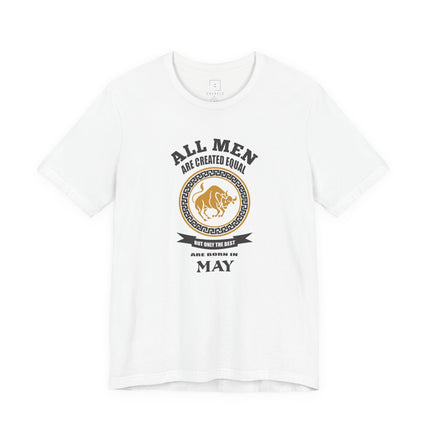 All Men Are Created Equal May T-Shirt | Leo Zodiac Birthday Tee