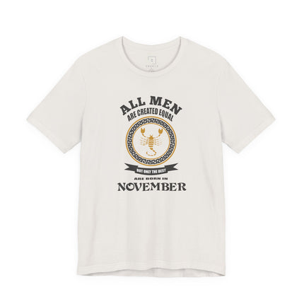 All Men Are Created Equal November T-Shirt | Scorpio Zodiac Tee