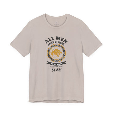 All Men Are Created Equal May T-Shirt | Leo Zodiac Birthday Tee
